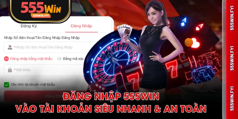 Đăng nhập 555WIN
